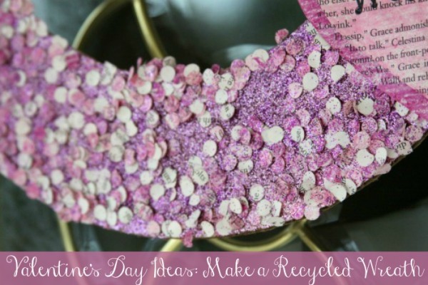 Valentine's Day Ideas: Make a Recycled Wreath