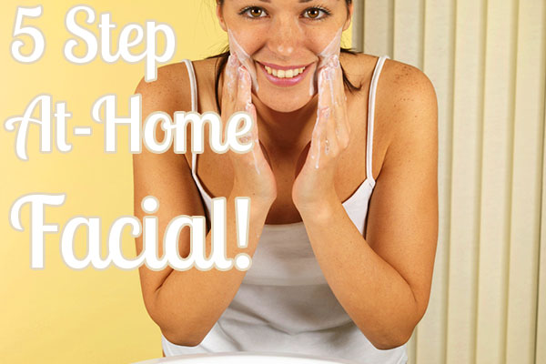 5-Step At-Home Facial