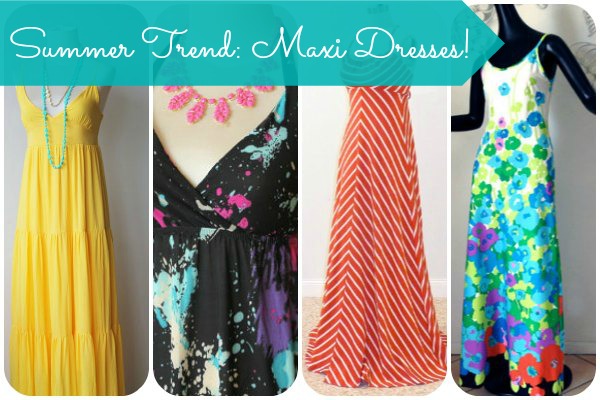 summer trend maxi dresses