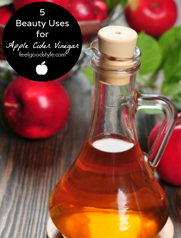5 Beauty Uses for Apple Cider Vinegar