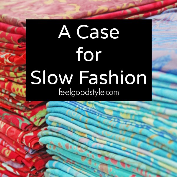 A Case for Slow Fashion