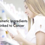 Cosmetic Ingredients Linked to Cancer