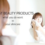 Best Beauty Products, What You Want in Cosmetics