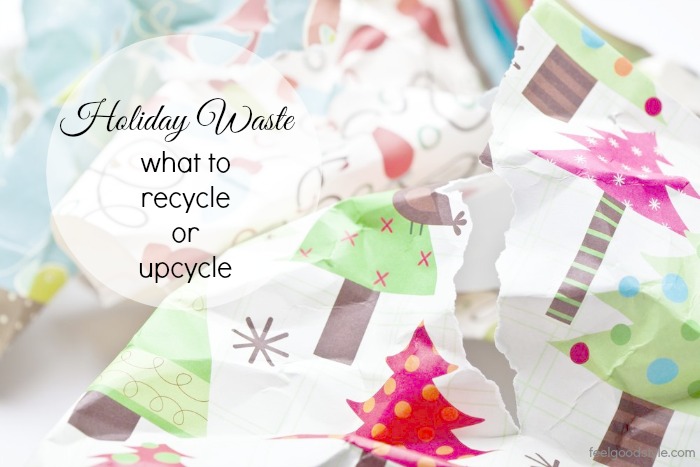Holiday Waste to Recycle or Upcycle