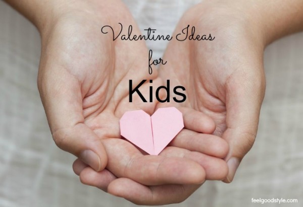 7 Valentine Ideas for Kids