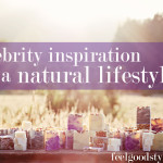 Celebrity muses for an eco-conscious lifestyle