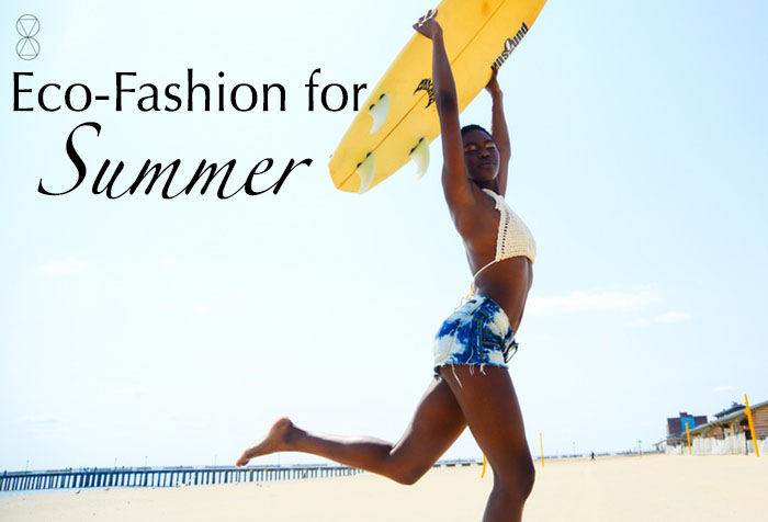 Eco-friendly fashion for summer