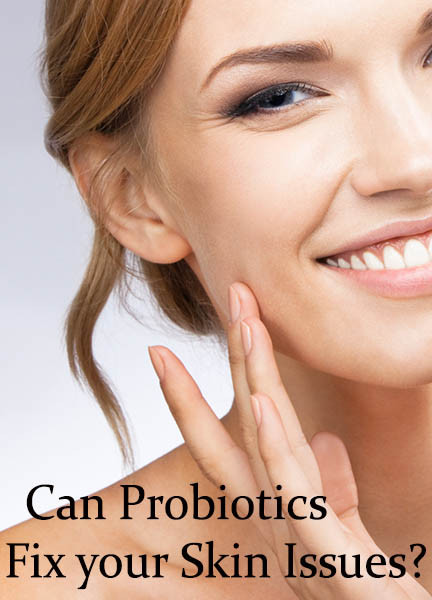 Probiotics for Healthy Skin