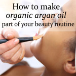 How to use organic argan oil for great skin