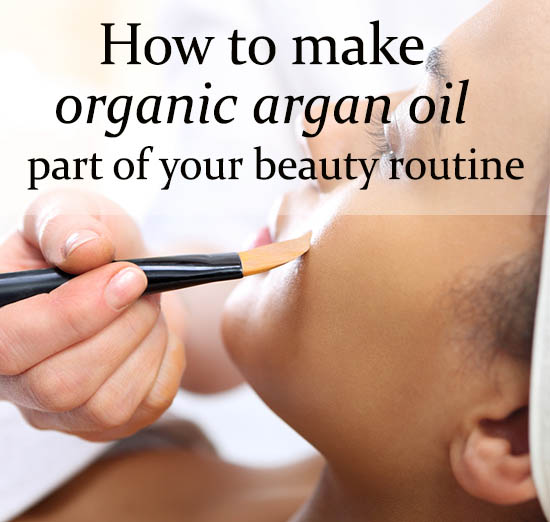 How to use organic argan oil for great skin